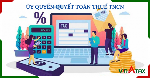 Quy định về việc ủy quyền quyết toán thuế TNCN khi kê khai