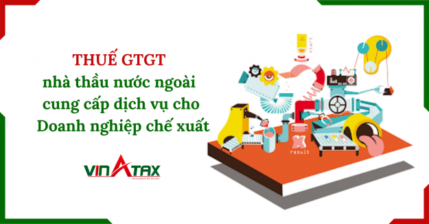 Thuế GTGT nhà thầu nước ngoài cung cấp dịch vụ cho DNCX?