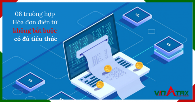 08 trường hợp Hóa đơn điện tử không bắt buộc có đủ tiêu thức