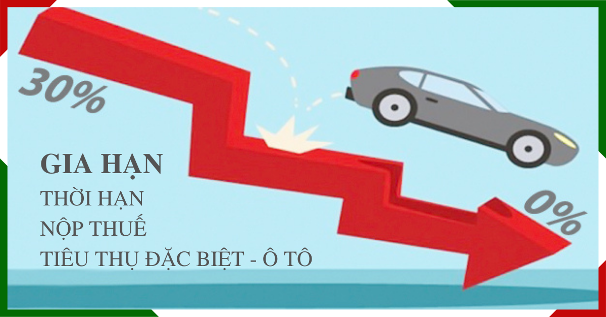 gia-han-thoi-han-nop-thue-ttdb-doi-voi-o-to-trong-nuoc Gia hạn thời hạn nộp thuế TTĐB đối với ô tô trong nước
