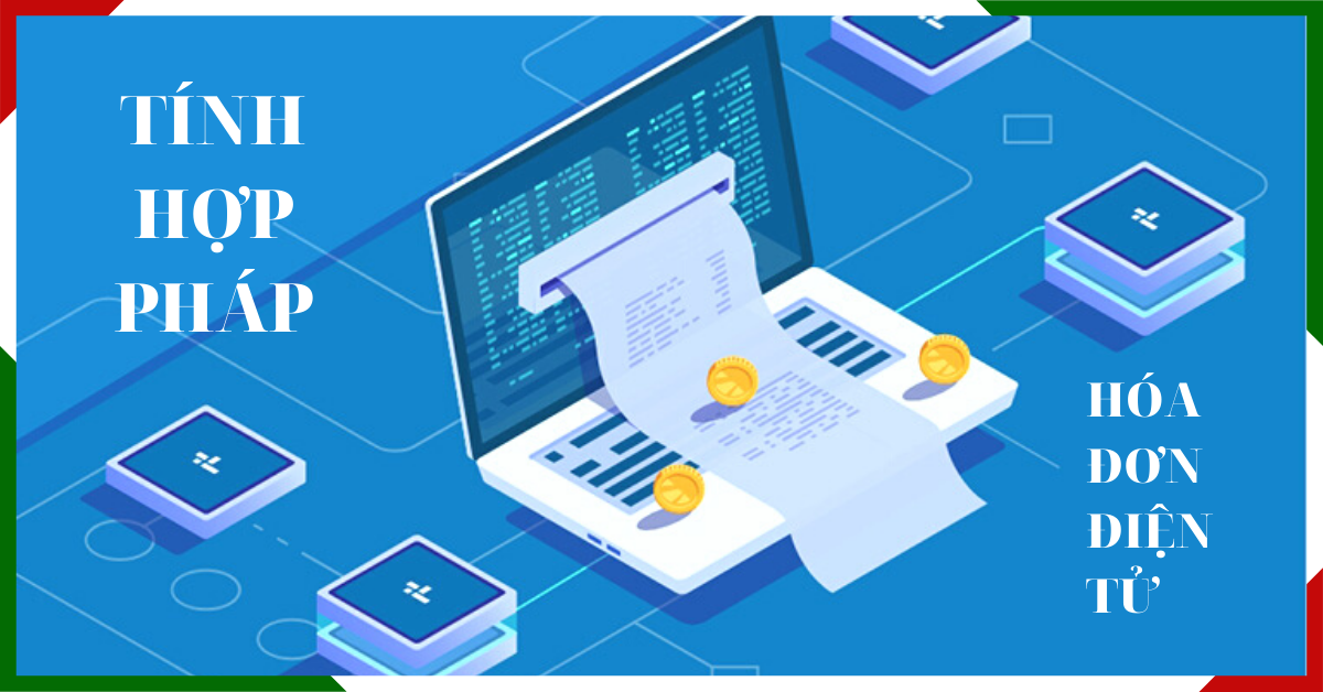hoa-don-dien-tu-hop-phap-hoa-don-dien-tu-khong-hop-phap Thế nào là HĐĐT hợp pháp, HĐĐT không hợp pháp?