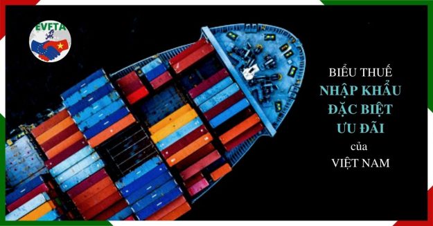 Biểu thuế nhập khẩu ưu đãi đặc biệt của Việt Nam - Hiệp định EVFTA