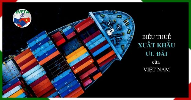 Biểu thuế xuất khẩu ưu đãi của Việt Nam để thực hiện Hiệp định EVFTA