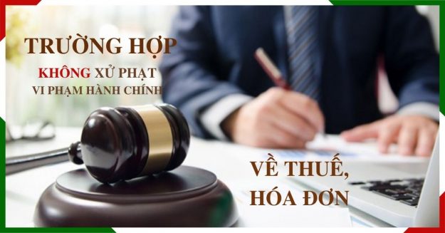 Bổ sung những trường hợp không xử phạt VPHC về thuế, hóa đơn