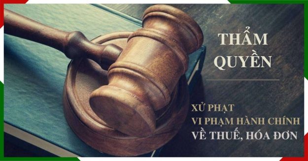 Điểm mới về thẩm quyền xử phạt VPHC về thuế, hóa đơn