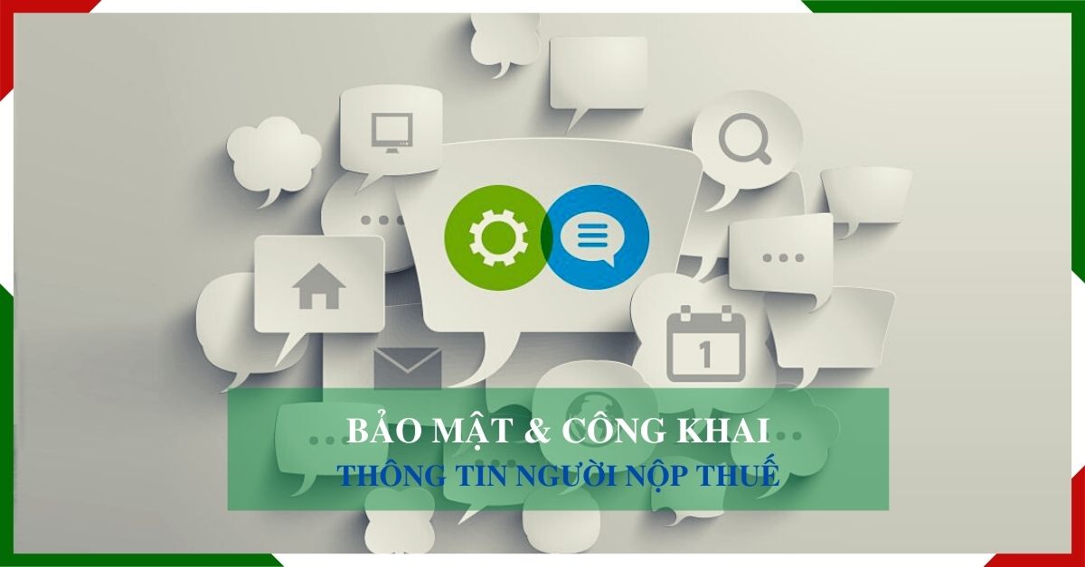 Bảo mật và công khai thông tin người nộp thuế như thế nào?