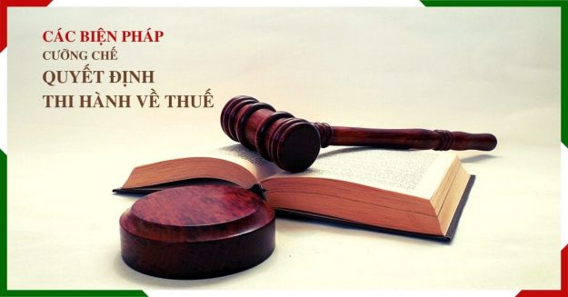 Các biện pháp cưỡng chế thi hành QĐ hành chính về quản lý thuế