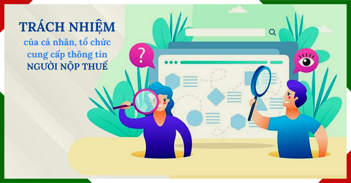 Điểm mới về trách nhiệm trong việc cung cấp thông tin người nộp thuế
