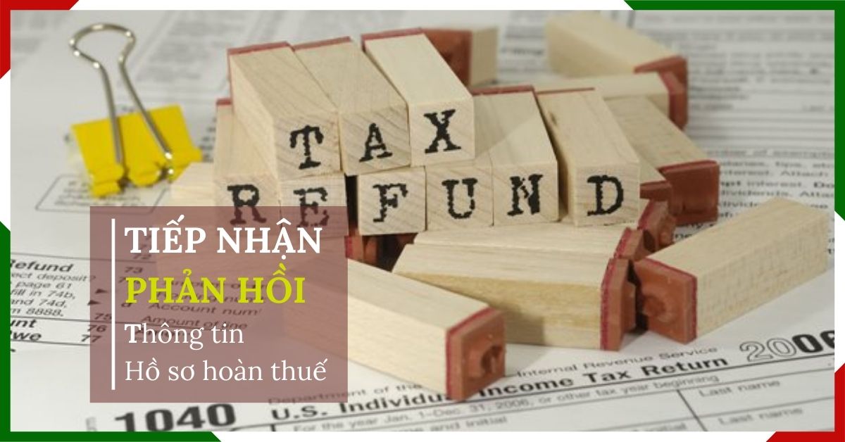 Tiếp nhận và phản hồi thông tin hồ sơ hoàn thuế