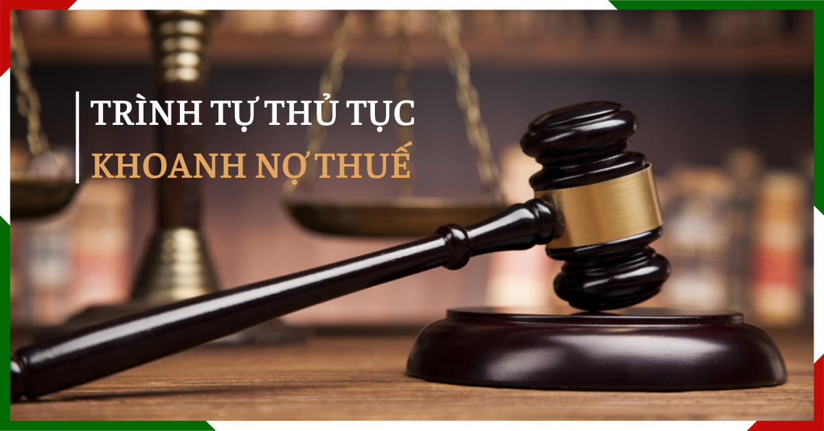 Trình tự thủ tục khoanh nợ thuế cần biết