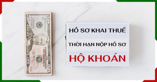 ho-so-khai-thue-va-thoi-han-nop-ho-so-doi-voi-ho-khoan Hồ sơ khai thuế và thời hạn nộp hồ sơ đối với hộ khoán