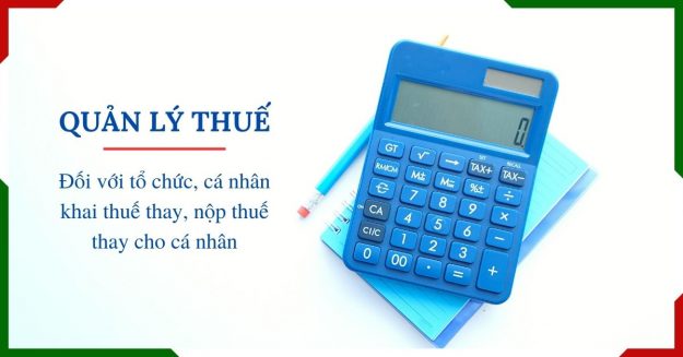 to-chuc-ca-nhan-khai-thue-thay-nop-thue-thay-duoc-quan-ly-thue-ra-sao Tổ chức, cá nhân khai thuế thay, nộp thuế thay được quản lý thuế ra sao?