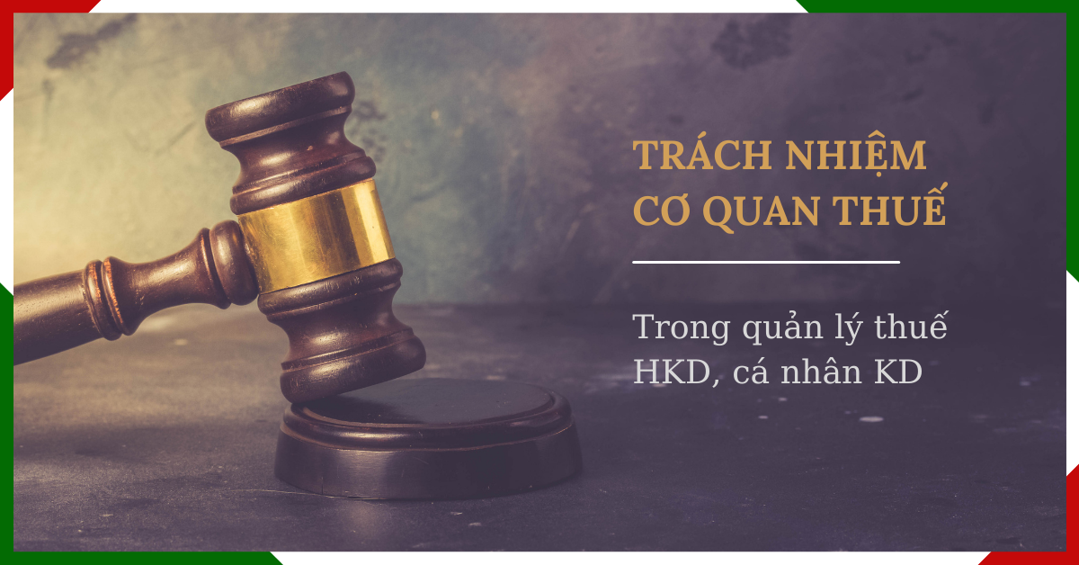 Trách nhiệm của cơ quan thuế trong quản lý thuế HKD, cá nhân KD