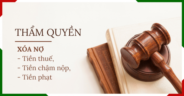 Thẩm quyền xóa nợ tiền thuế, tiền chậm nộp, tiền phạt