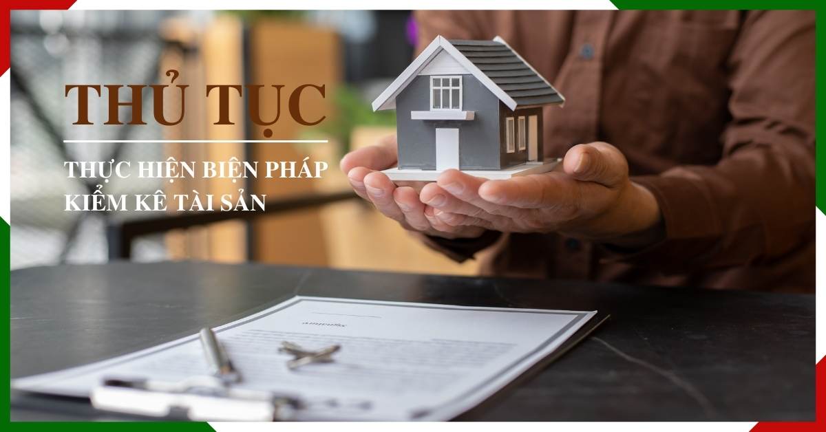Thủ tục thực hiện biện pháp kiểm kê tài sản